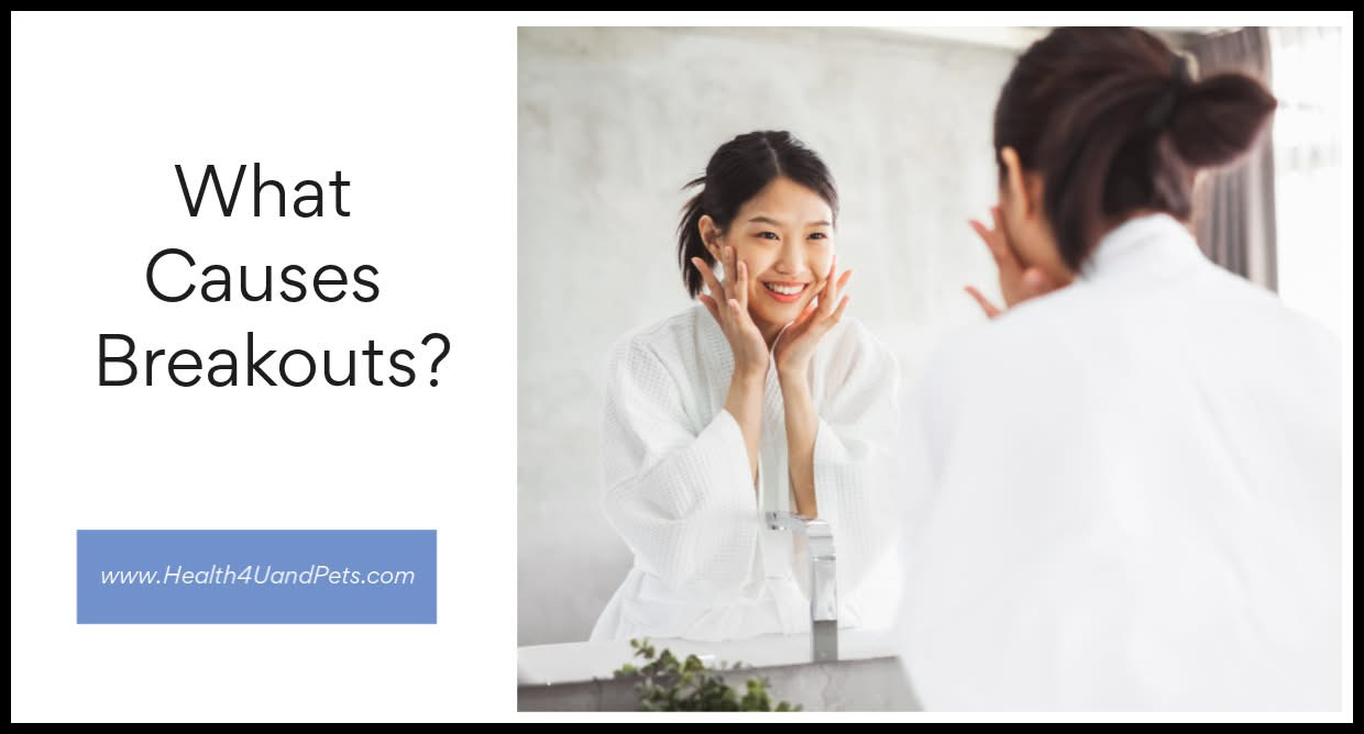 What Causes Breakouts?